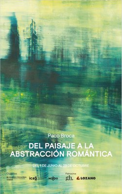 'Del paisaje a la abstracción romántica'. Paco Broca
