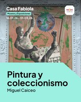 Exposición Pintura y Coleccionismo, de Miguel Caiceo