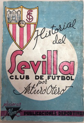 El ICAS-SAHP adquiere una pequeña joya bibliográfica que rememora los inicios del Sevilla F.C.